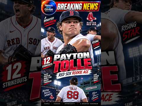 Payton Tolle: The Red Sox Rookie Ace with a 142-Year-Old Delivery &amp; A Viral Hug